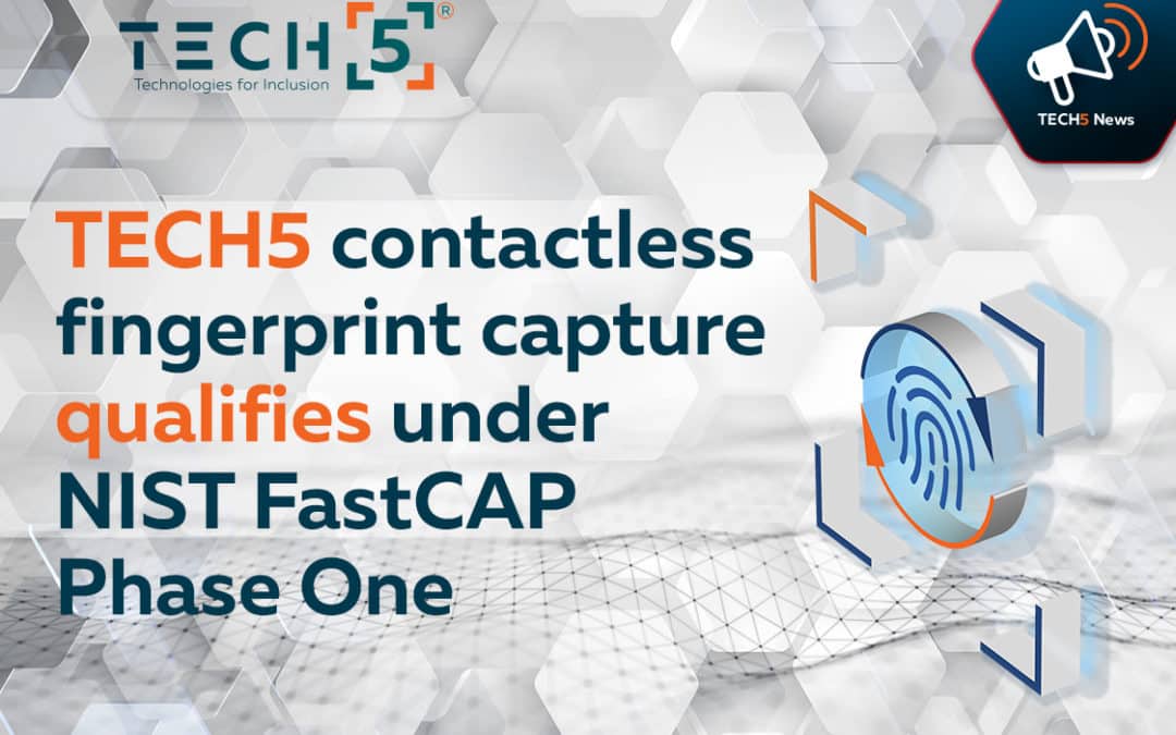 TECH5 contactless fingerprint capture qualifies under NIST FastCAP Phase One